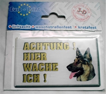 3-D Aufkleber Deutscher Schäferhund Hier Wache Ich