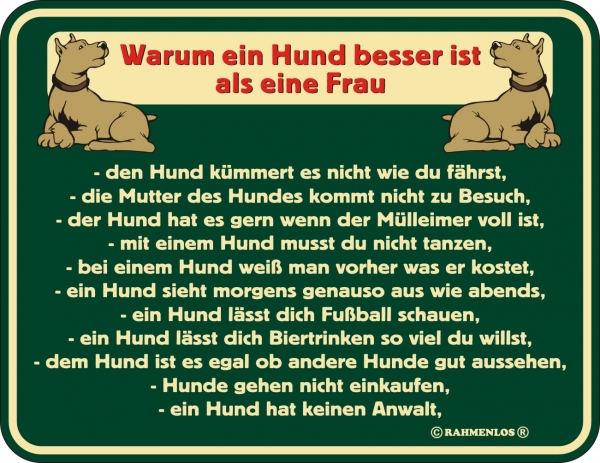 Aluminium Schild Warum ein Hund besser ist als eine Frau