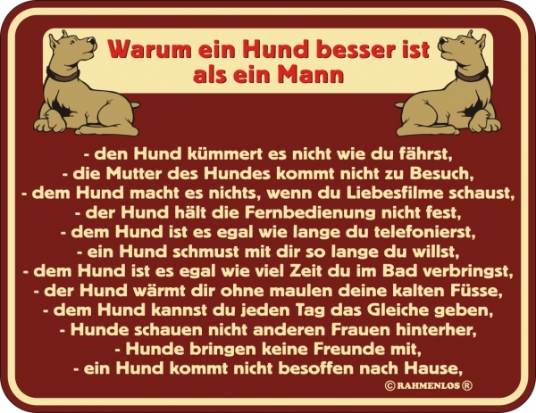Aluminium Schild Warum ein Hund besser ist als ein Mann
