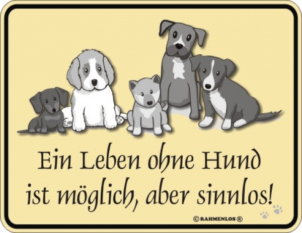 Aluminium Schild Ein Leben ohne Hund