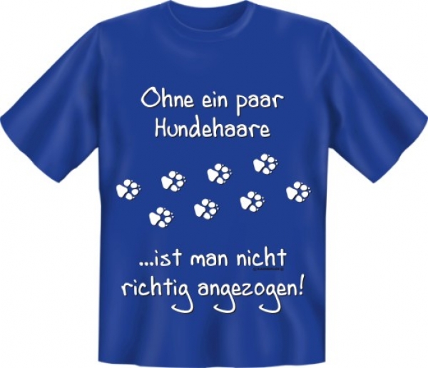 T-shirt Ohne ein paar Hundehaare